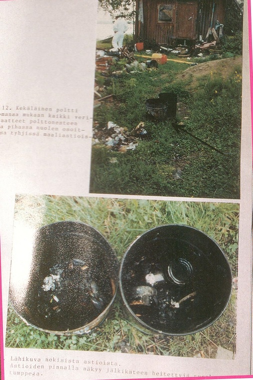 Erna siivosi huolellisesti jälkensä. Lopuksi hän poltti veren tahrimat vaatteet tässä astiassa. Teksti Alibi 2/04.