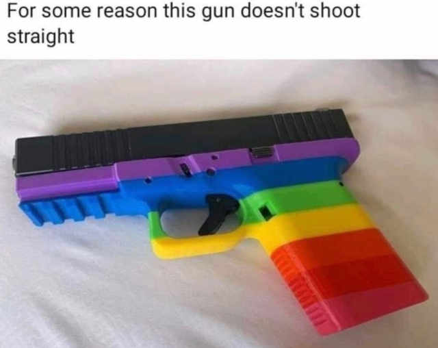 Rainbow-folks are no straight-shooters.jpeg