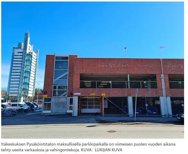Itäkeskuksen Pysäköintitalon maksullisella parkkipaikalla on viimeisen puolen vuoden aikana tehty useita varkauksia ja vahingontekoja. Kuva:  Lukijan kuva