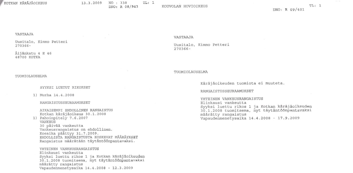 Kymenlaakson käräjäoikeuden ja Kouvolan hovioikeuden annostelmat tuomiot.