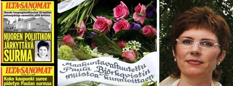 Paula Björkqvisin väkivaltainen kuolema järkytti koko Suomea kesällä 2006. (KUVA: IS, JUHA SORRI, TIINA MUTILA / LEHTIKUVA)